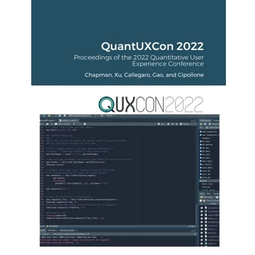 Proceedings of the 2022 Quantitative User Experience Conference (QuantUXCon 2022) - Paperback