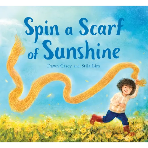 Spin a Scarf of Sunshine - Hardcover
