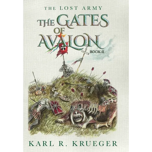 The Gates of Avalon: The Lost Army - Book II - Hardcover