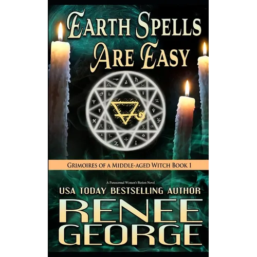 Earth Spells Are Easy: A Paranormal Women's Fiction Novel - Paperback