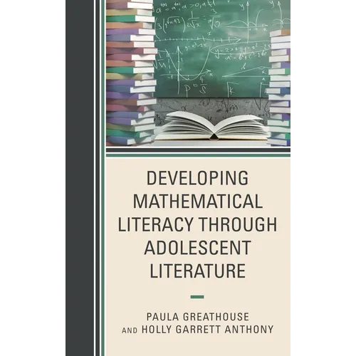 Developing Mathematical Literacy Through Adolescent Literature - Paperback