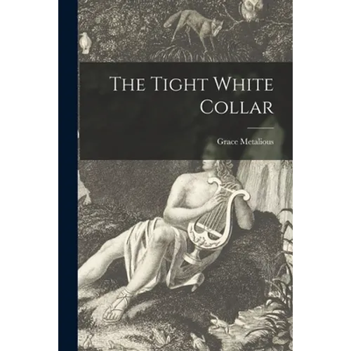 The Tight White Collar - Paperback