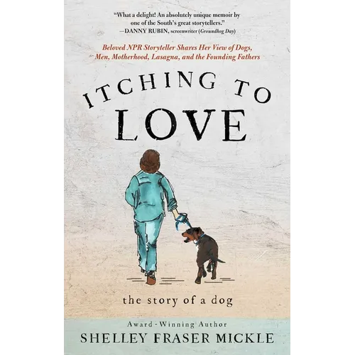 Itching to Love: The Story of a Dog - Hardcover