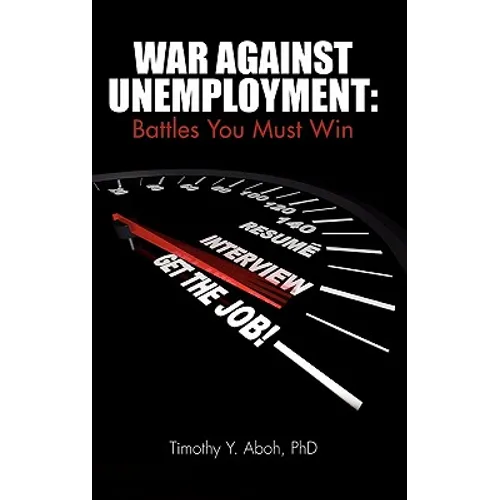 War Against Unemployment: Battles You Must Win - Hardcover