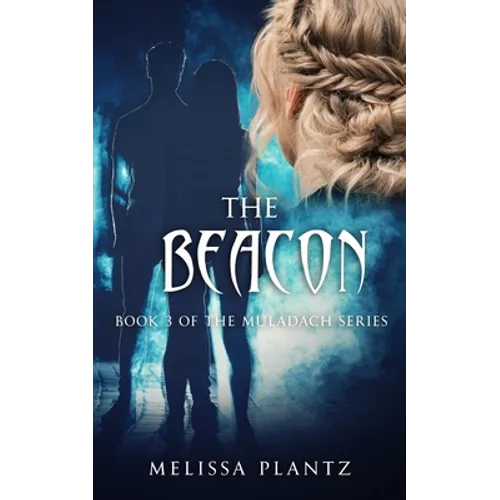 The Beacon: A New Adult Christian Supernatural Romantic Suspense - Paperback