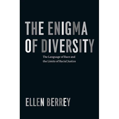 The Enigma of Diversity: The Language of Race and the Limits of Racial Justice - Paperback