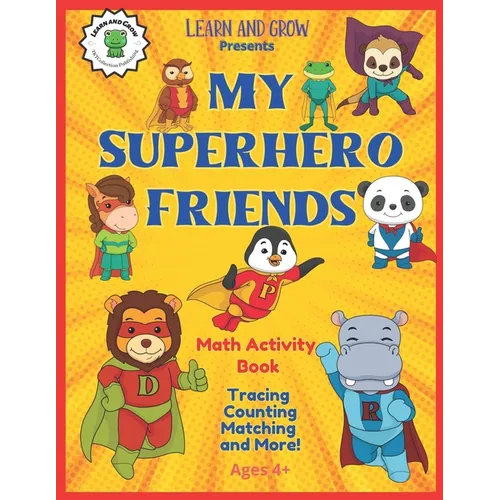 My Superhero Friends Math Activity Book: Early Math Workbook Ages 4+ From Learn and Grow. - Paperback