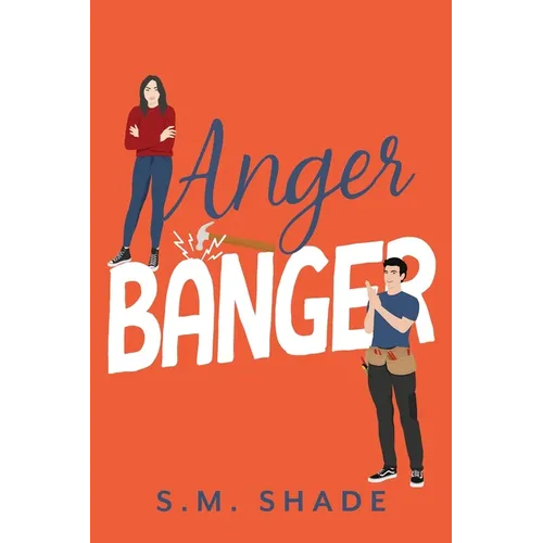 Anger Banger: An Enemies-to-lovers Grumpy Sunshine Romance - Paperback