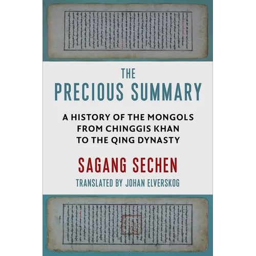 The Precious Summary: A History of the Mongols from Chinggis Khan to the Qing Dynasty - Paperback