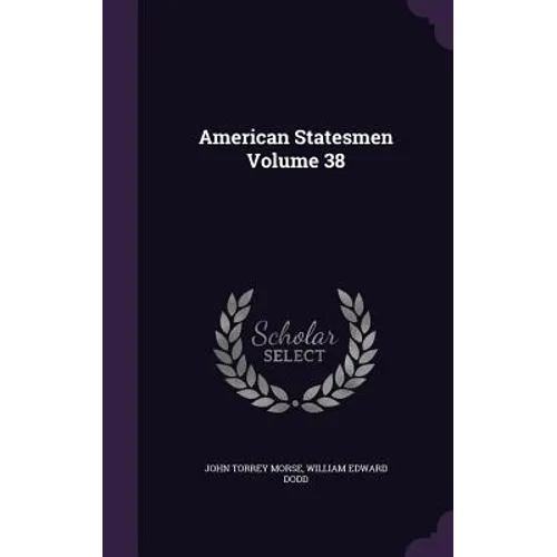 American Statesmen Volume 38 - Hardcover