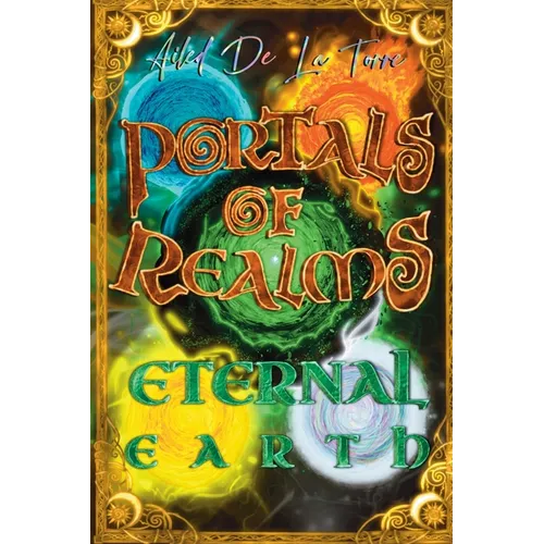 Portals Of Realms: Eternal Earth - Paperback