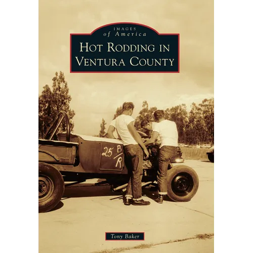 Hot Rodding in Ventura County - Paperback