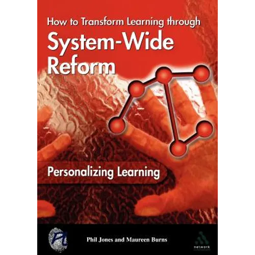 Personalizing Learning: How to Transform Learning Through System-Wide Reform - Paperback