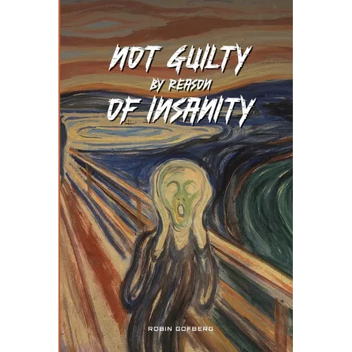 Not Guilty by reason of Insanity - Paperback