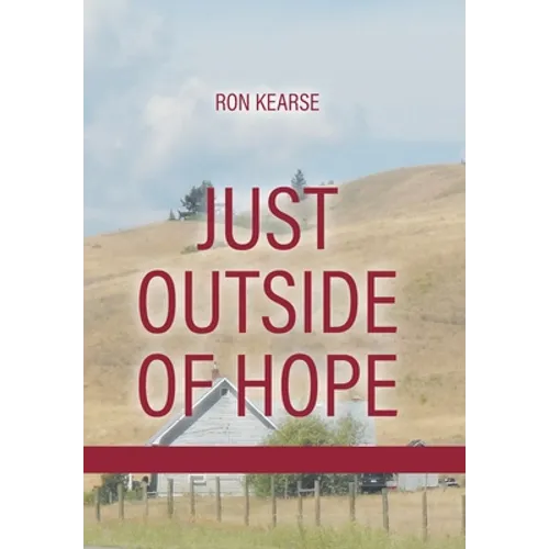 Just Outside of Hope: Sequel to Road Without End - Hardcover