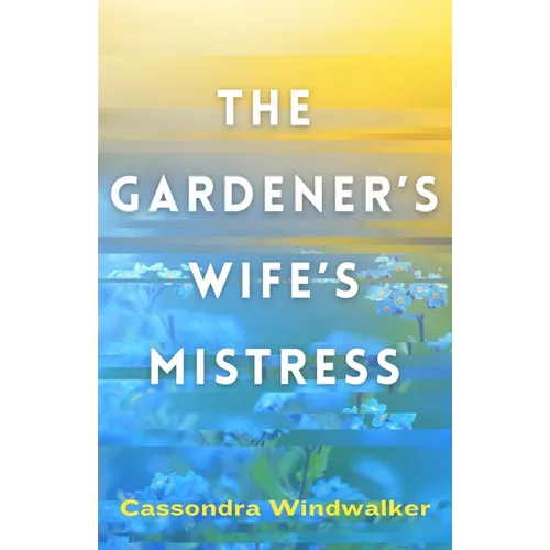 The Gardener's Wife's Mistress - Paperback