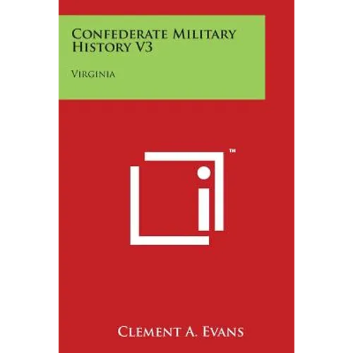 Confederate Military History V3: Virginia - Paperback