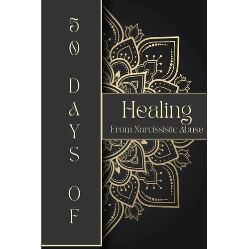 Healing from Narcissistic Abuse Journal - Paperback