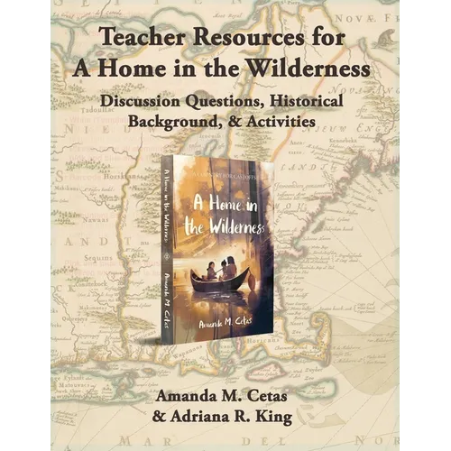 Teacher Resources for A Home in the Wilderness - Paperback