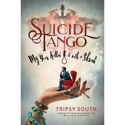 Suicide Tango: My Year Killin' It With A Shrink - Paperback