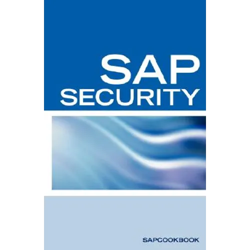 SAP Security Interview Questions, Answers, and Explanations: SAP Security Interview Questions - Paperback