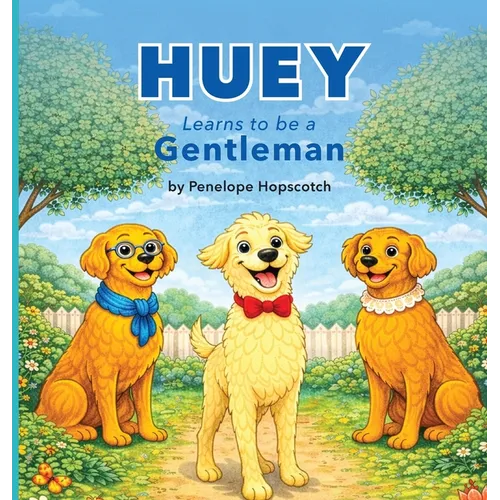 Huey Learns to be a Gentleman - Hardcover