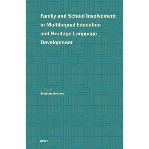 Family and School Involvement in Multilingual Education and Heritage Language Development - Hardcover
