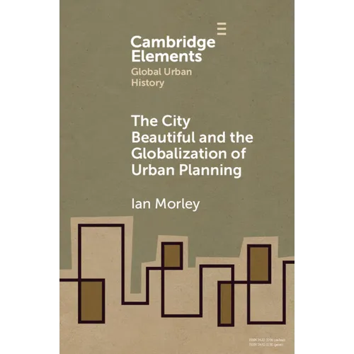 The City Beautiful and the Globalization of Urban Planning - Paperback