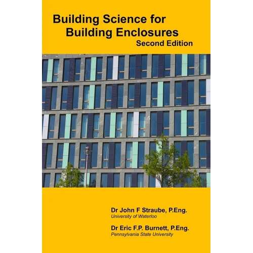Building Science for Building Enclosures - Paperback
