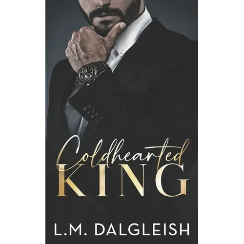 Coldhearted King: A Billionaire Workplace Romance - Paperback