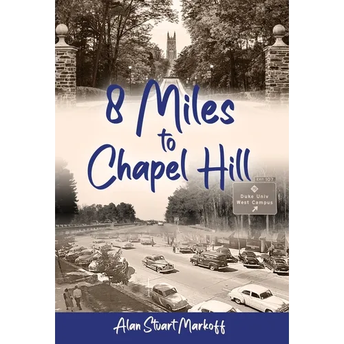 Eight Miles to Chapel Hill - Hardcover