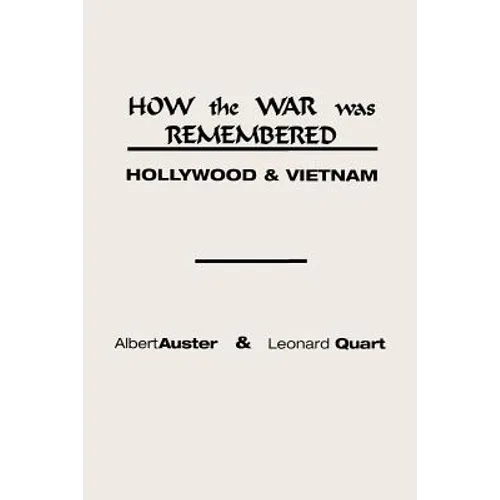 How the War Was Remembered: Hollywood and Vietnam - Paperback
