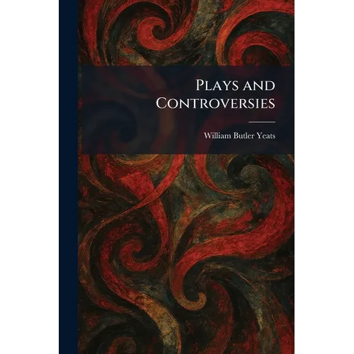 Plays and Controversies - Paperback