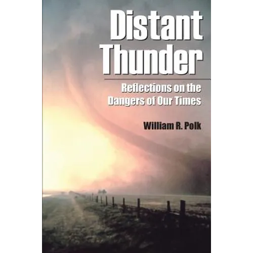 Distant Thunder: Reflections on the Dangers of Our Times - Paperback