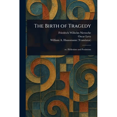 The Birth of Tragedy - Paperback
