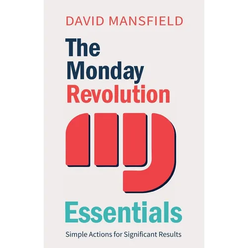 The Monday Revolution Essentials: Simple Actions for Significant Results - Paperback
