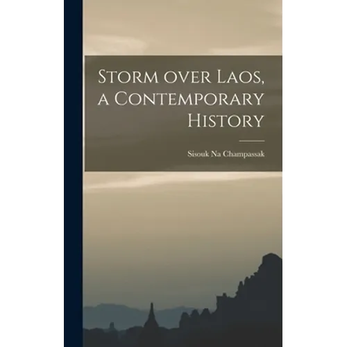 Storm Over Laos, a Contemporary History - Hardcover
