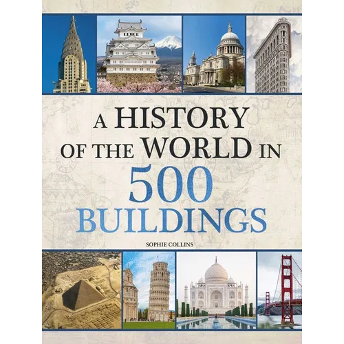 History of the World in 500 Buildings - Hardcover
