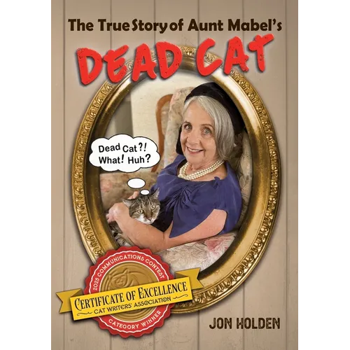 The True Story of Aunt Mabel's Dead Cat - Paperback