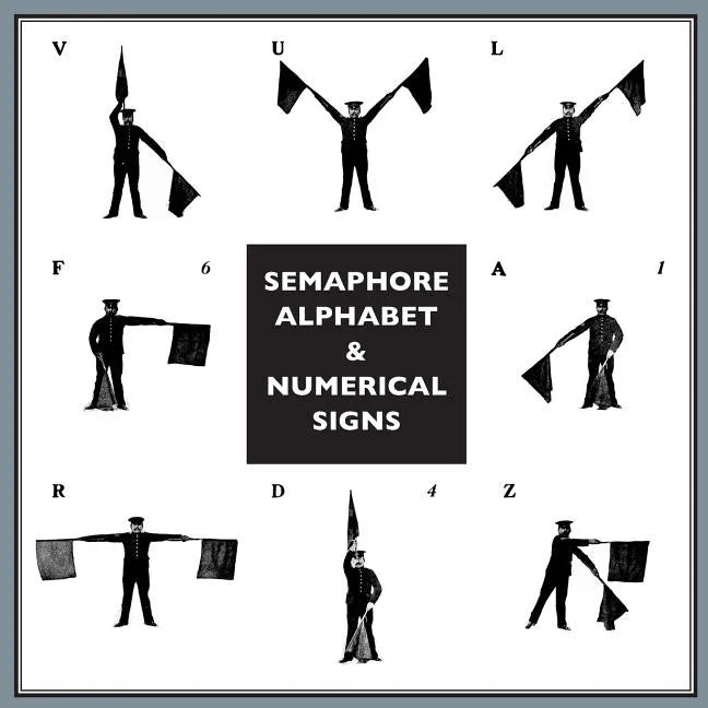 Semaphore Alphabet: And Numeral Signs For The Army - Paperback