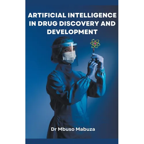 Artificial Intelligence In Drug Discovery And Development - Paperback