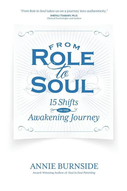 From Role to Soul: 15 Shifts on the Awakening Journey - Paperback