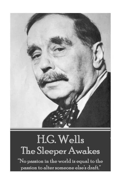 H.G. Wells - The Sleeper Awakes: 