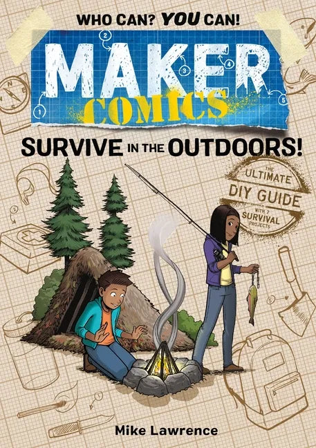 Maker Comics: Survive in the Outdoors! - Paperback
