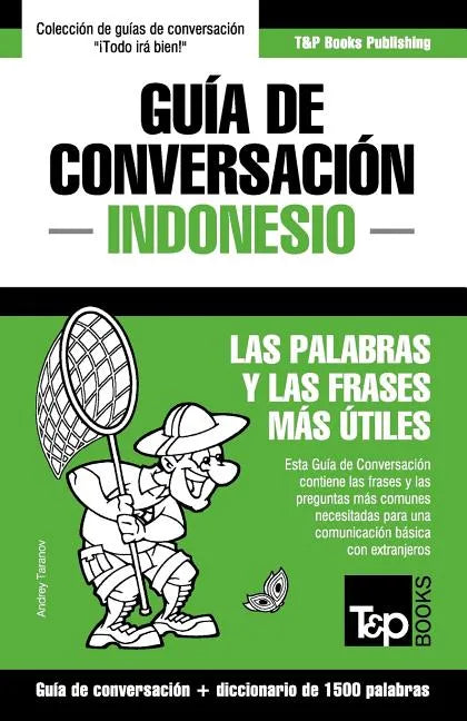 Guía de Conversación Español-Indonesio y diccionario conciso de 1500 palabras - Paperback