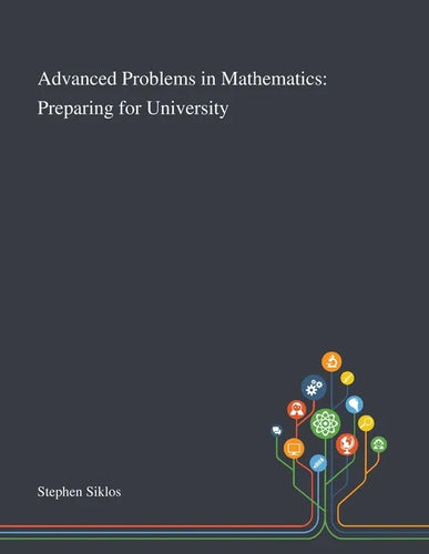 Advanced Problems in Mathematics: Preparing for University - Paperback