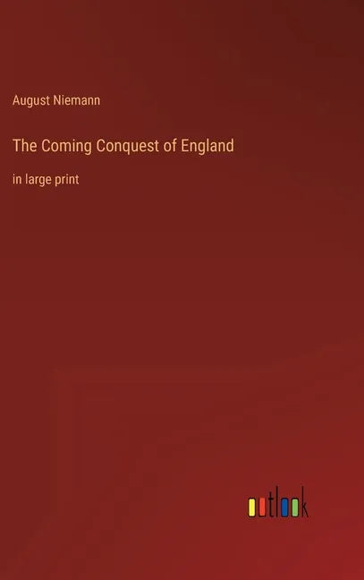The Coming Conquest of England: in large print - Hardcover