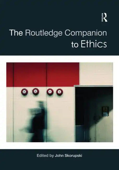 The Routledge Companion to Ethics - Paperback