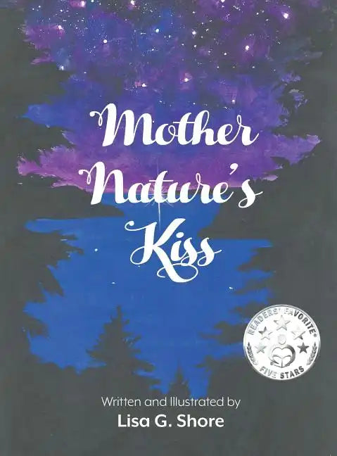 Mother Nature's Kiss - Hardcover