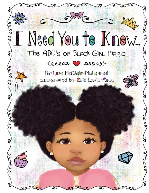 I Need You To Know: The ABC's of Black Girl Magic - Paperback
